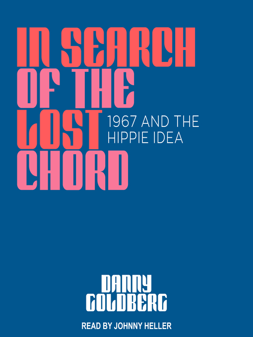Title details for In Search of the Lost Chord by Danny Goldberg - Wait list